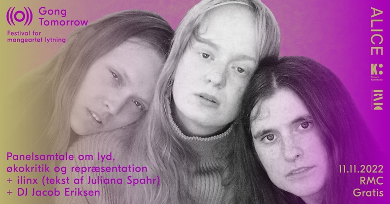 Panelsamtale: Ørets Uskyld + Ilinx + DJ Jacob Eriksen // Gong Tomorrow 2022