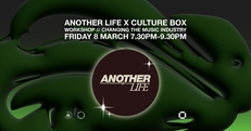 Another Life x Culture Box: Workshop // Changing the music industry