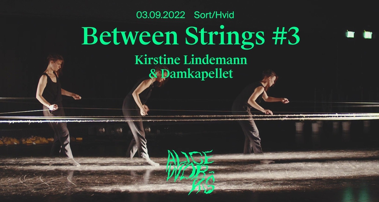 Between Strings #3: Kirstine Lindemann & Damkapellet // ALICE Works