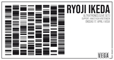 Ryoji Ikeda - Ultratronics (live set) [Support: Anastasia Kristensen] - VEGA