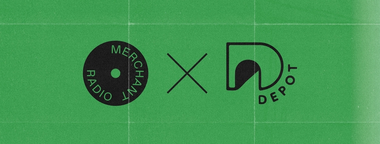 Merchant Radio x DEPOT