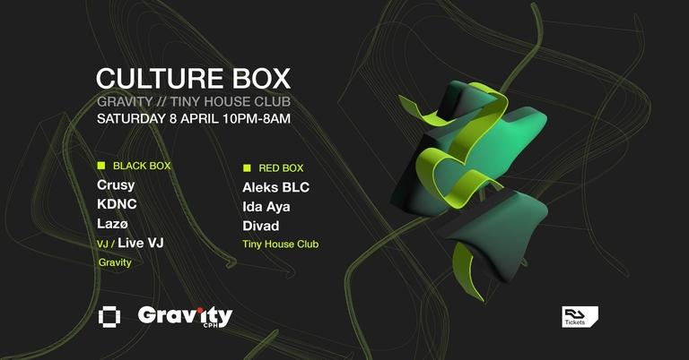 Gravity: Crusy / KDNC / Lazø / Tiny House Club: Aleks BLC / Ida Aya / Divad