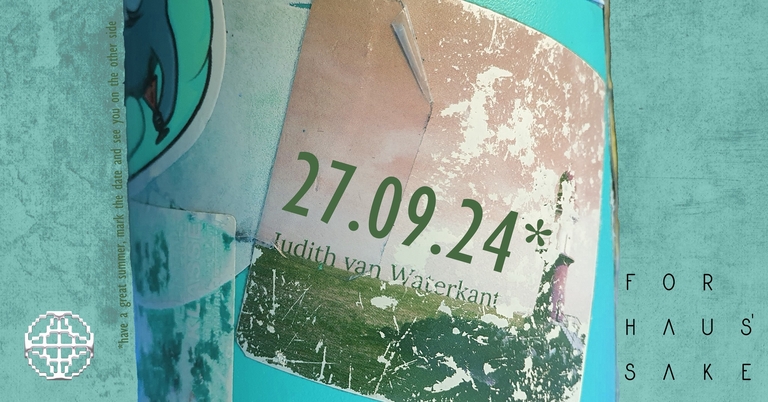 For Haus' Sake w/ Judith van Waterkant