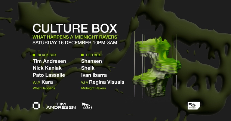 What Happens: Tim Andresen / Nick Kaniak / Pato Lassalle / Midnight Ravers: Shansen / Sheik / Ivan I