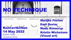 No Technique: Marijke Florien+Emil Duvier+Mads Kinnerup+Kristin Wichstrøm (visuals) // 48 TIMER