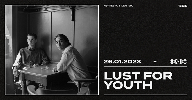Lust For Youth + support: Love People // RUST