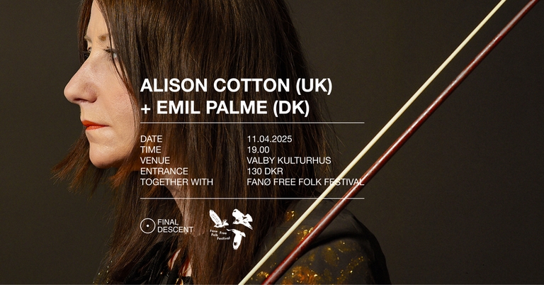 Final Descent x Fanø Free Folk Festival: Alison Cotton (uk) + Emil Palme (dk)