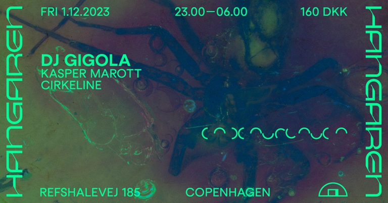 Hangaren: DJ Gigola (DE), Kasper Marott, Cirkeline