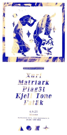 Janushoved presents: Xuri, Matriark, Piag3t, Fatäk, Kjell Tone