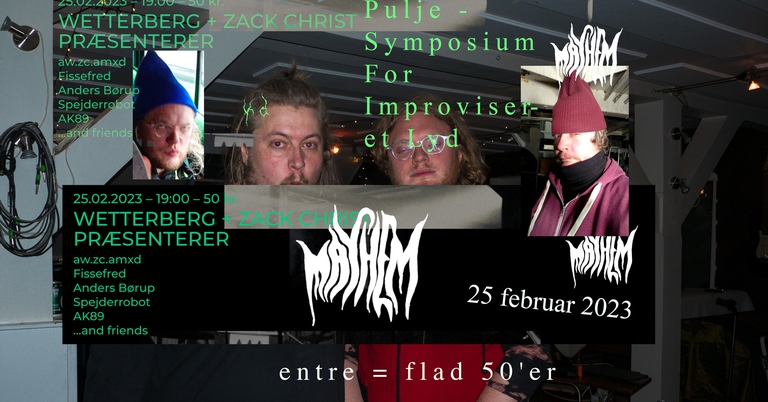 WETTERBERG + ZACK CHRIST PRÆSENTERER: Pulje - Symposium For Improviseret Lyd på Mayhem