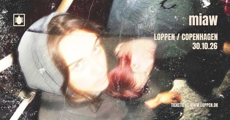 miaw (DK/NL) + support: Splitscreen // Loppen