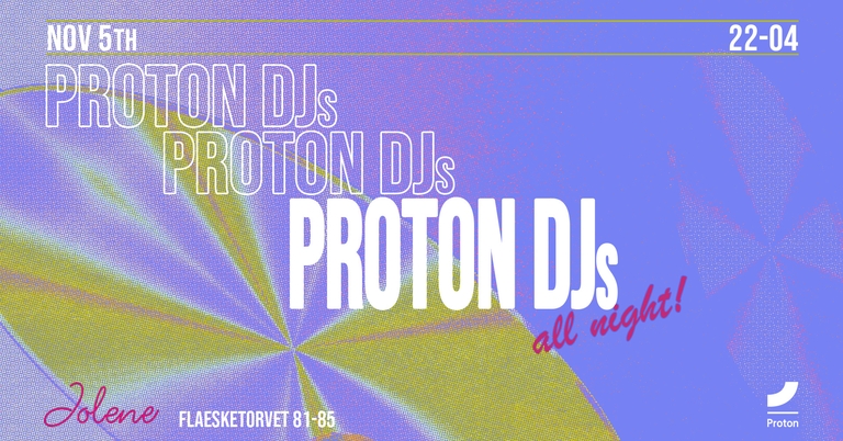Proton DJs @ Jolene