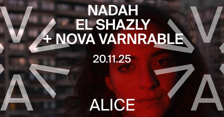 Nadah El Shazly (EG) + Nova Varnrable (ET/NO) at ALICE