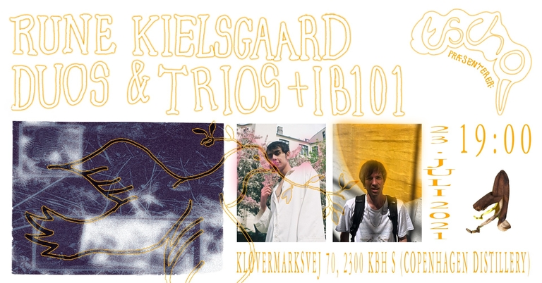 Escho præsenterer: Rune Kielsgaard duos & trios + iB101