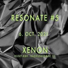 RESONATE #5 - SPHERICAL ABERRATION / VINCENT YUEN RUIZ / PAPE ARCE | XENON