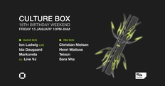 Culture Box 18th Birthday Weekend: Ion Ludwig / Ida Daugaard / Markovela / Christian Nielsen & more