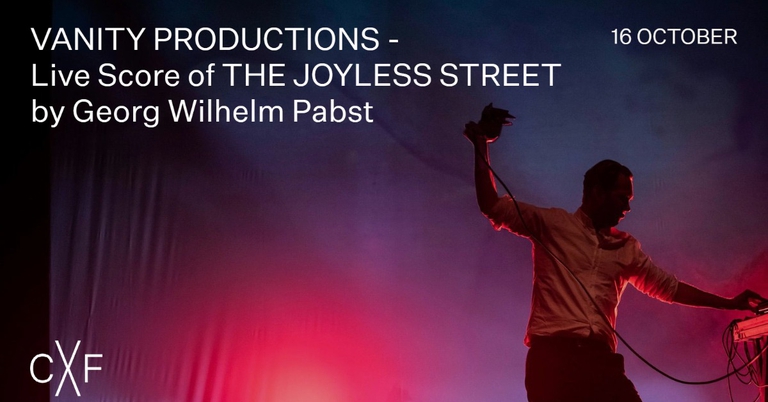 Vanity Productions: Live score of The Joyless Street / THE DECAYING STREET