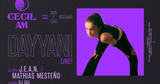 CECIL AM: Dayyani (live) + dj's J.E.A.N., Mathias Mesteño & DJ Gul
