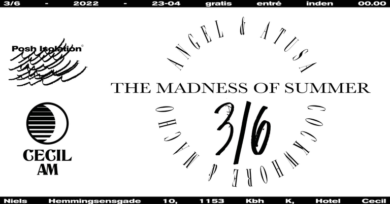 CECIL AM x POSH ISOLATION 'The Madness of Summer'