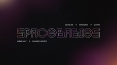 SPACEBABIES w/ Luna May & Bjarke Høver