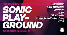 Petite Victory Collective presents: SONIC PLAYGROUND | URBAN 13
