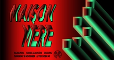 MAISON MÈRE #2 / Signe Alarcón + Panamoil at Ved Siden Af