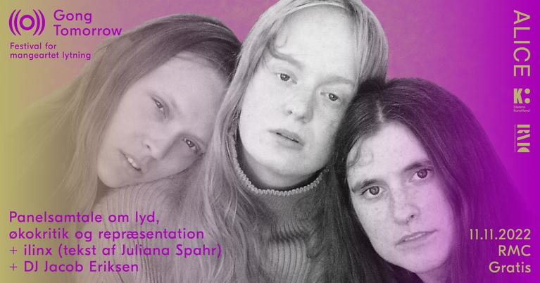 Panelsamtale: Ørets Uskyld + Ilinx + DJ Jacob Eriksen // Gong Tomorrow 2022