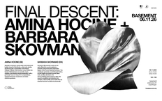 Final Descent Presents: Amina Hocine (SE) + Barbara Skovmand (DK)